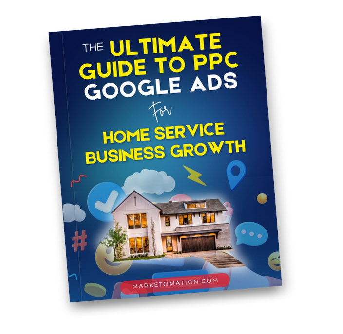 The Ultimate Guide To PPC Google Ads For Home Service Businesses