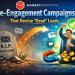 Re-Engagement Campaigns That Revive “Dead” Leads