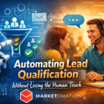 Automating Lead Qualification Without Losing the Human Touch