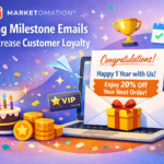 Using Milestone Emails to Increase Customer Loyalty