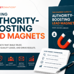 Designing Authority-Boosting Lead Magnets